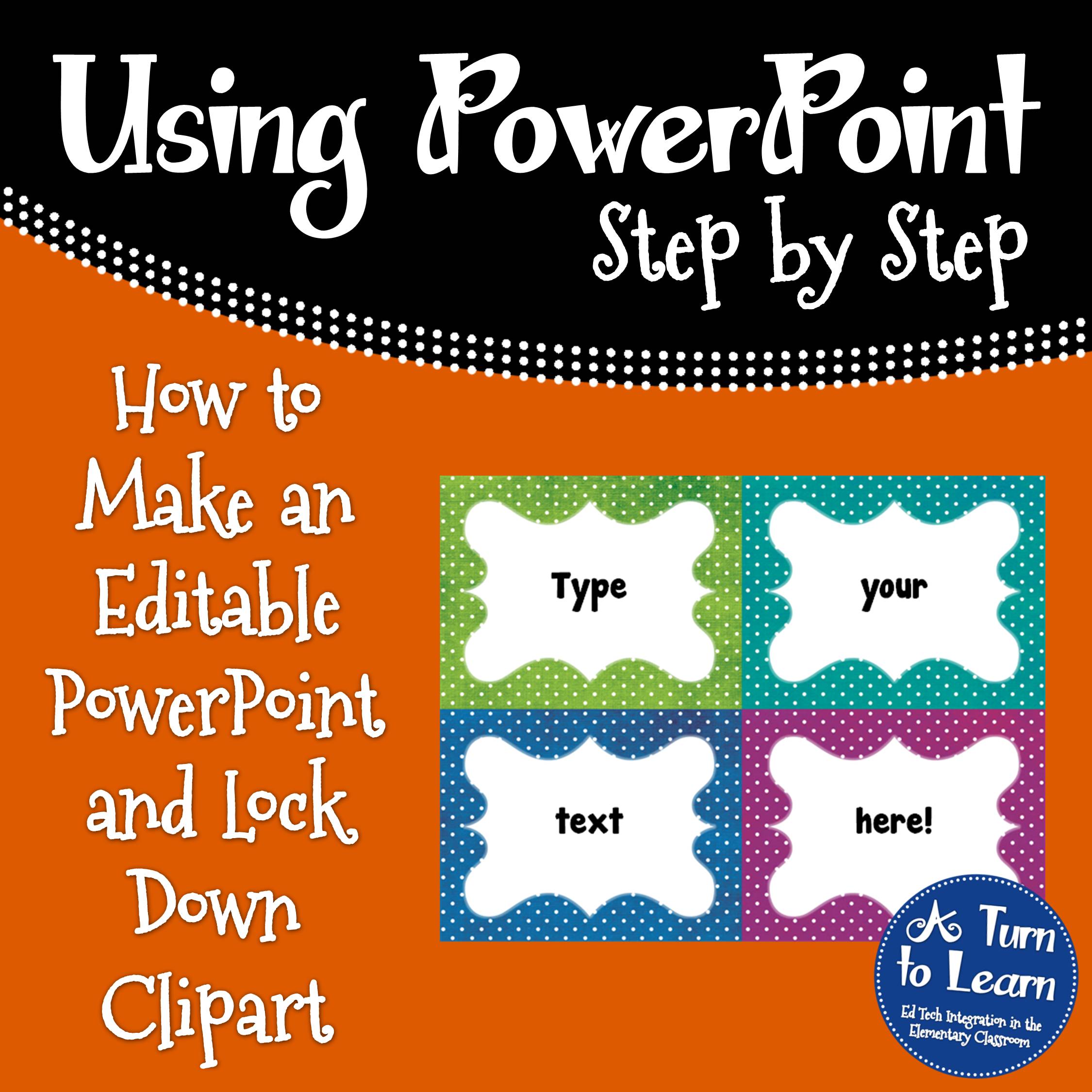 How To Make An Editable PowerPoint And Lock Down Clipart A Turn To Learn