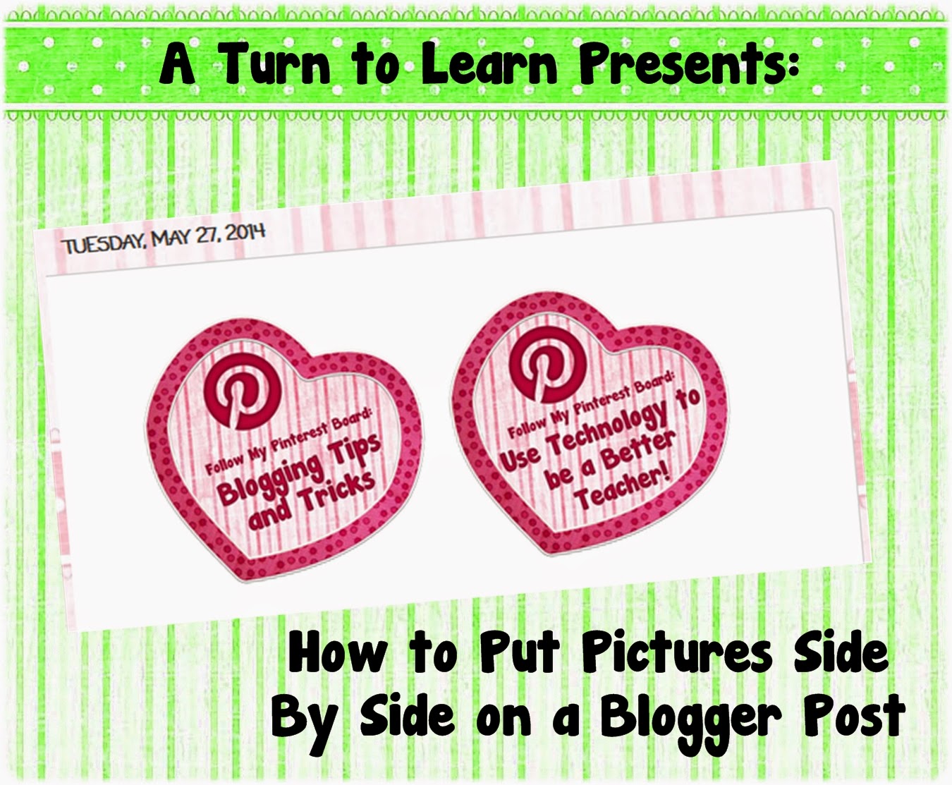 Put-Pictures-Side-By-Side-on-Blogger-1 • A Turn to Learn