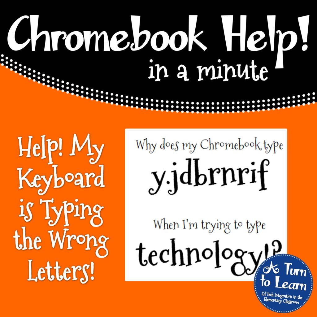 Help Fix My Chromebook My Keyboard Is Typing The Wrong Letters A Turn To Learn